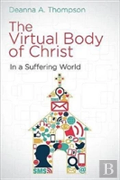 The Virtual Body Of Christ In A Suffering World