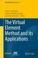 The Virtual Element Method And Its Applications