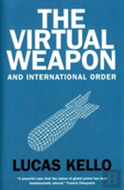 The Virtual Weapon And International Order
