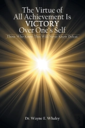 The Virtue Of All Achievement Is Victory Over One'S Self