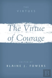 The Virtue Of Courage