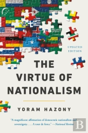 The Virtue Of Nationalism
