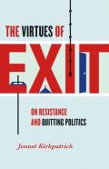 The Virtues Of Exit