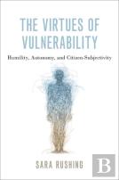 The Virtues Of Vulnerability