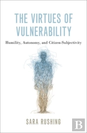 The Virtues Of Vulnerability