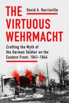 The Virtuous Wehrmacht