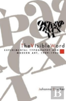 The Visible Word Â€“ Experimental Typography And Modern Art, 1909â€“1923