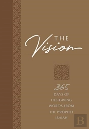 The Vision: 365 Days Of Life-Giving Words From The Prophet Isaiah