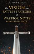 The Vision And Battle Strategies Of Warrior Notes Ministries Intl.