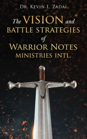 The Vision And Battle Strategies Of Warrior Notes Ministries Intl.