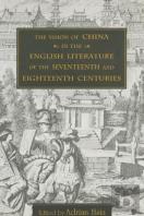 The Vision Of China In The English Literature Of The Seventeenth And Eighteenth Centuries