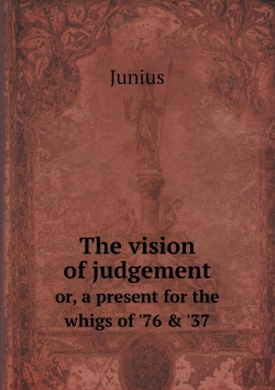 Bertrand.pt - The Vision Of Judgement Or, A Present For The Whigs Of '76 & '37