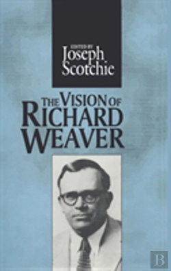 Bertrand.pt - The Vision Of Richard Weaver