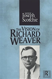 The Vision Of Richard Weaver