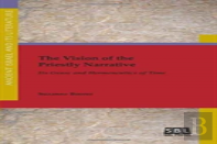 The Vision Of The Priestly Narrative