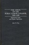 The Vision Of The Public Junior College, 1900-1940