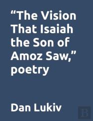 The Vision That Isaiah The Son Of Amoz Saw, Poetry