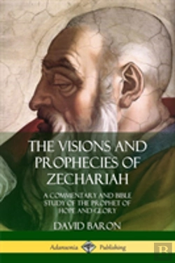 Bertrand.pt - The Visions And Prophecies Of Zechariah