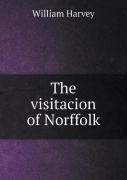 The Visitacion Of Norffolk