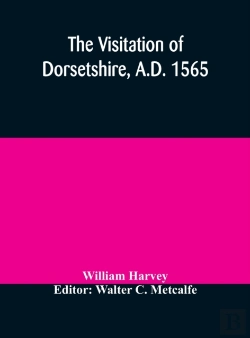 Bertrand.pt - The Visitation Of Dorsetshire, A.D. 1565