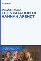 The Visitation Of Hannah Arendt