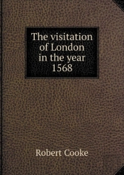 The Visitation Of London In The Year 1568