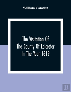 Bertrand.pt - The Visitation Of The County Of Leicester In The Year 1619