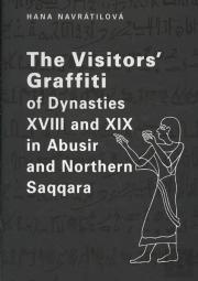 The Visitors' Graffiti Of Dynasties Xviii And Xix In Abusir And Saqqara