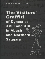 The Visitors' Graffiti Of Dynasties Xviii And Xix In Abusir And Saqqara