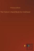 The Visitor'S Hand-Book For Holyhead