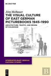 The Visual Culture Of East German Picturebooks 19451990