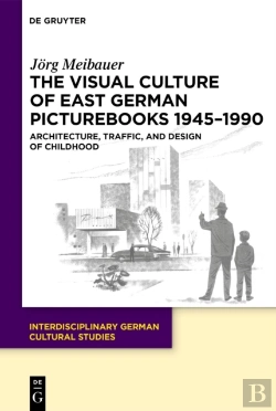 Bertrand.pt - The Visual Culture Of East German Picturebooks 1945â€“1990