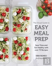 The Visual Guide To Easy Meal Prep
