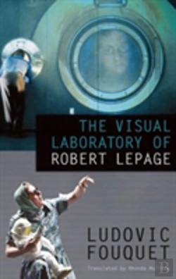 Bertrand.pt - The Visual Laboratory Of Robert Lepage