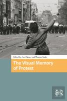 The Visual Memory Of Protest