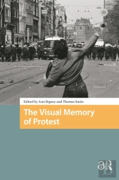 The Visual Memory Of Protest