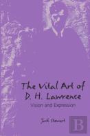 The Vital Art Of D.H. Lawrence
