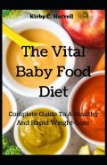 The Vital Baby Food Diet