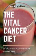 The Vital Cancer Diet