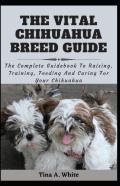 The Vital Chihuahua Breed Guide