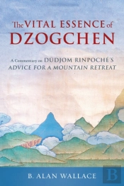 The Vital Essence Of Dzogchen