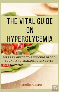 Bertrand.pt - The Vital Guide On Hyperglycemia