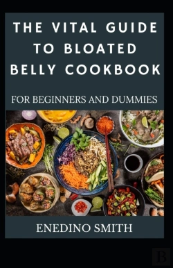 Bertrand.pt - The Vital Guide To Bloated Belly Cookbook For Beginners And Dummies