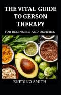The Vital Guide To Gerson Therapy For Beginners And Dummies