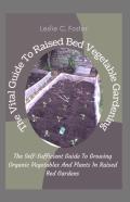 The Vital Guide To Raised Bed Vegetable Gardening