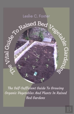 Bertrand.pt - The Vital Guide To Raised Bed Vegetable Gardening