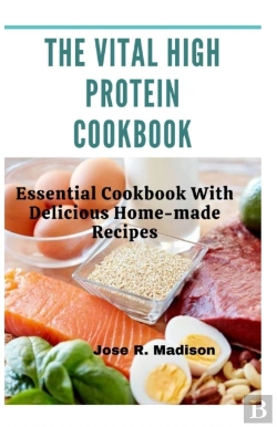 Bertrand.pt - The Vital High Protein Cookbook