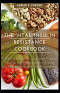 The Vital Insulin Resistance Cookbook