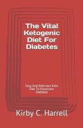 The Vital Ketogenic Diet For Diabetes