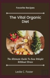 The Vital Organic Diet